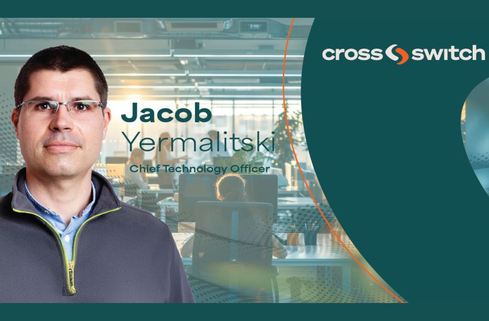 Cross Switch promotes engineering head Jacob Yermalitski to chief technology officer